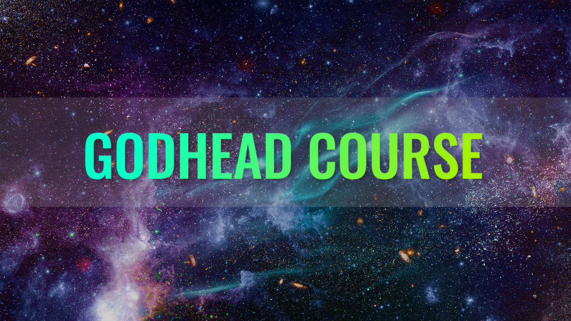 Godhead Course